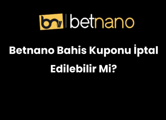 betnano bahis kuponu iptal edilebilir mi 352