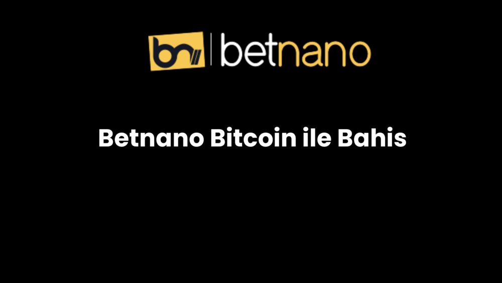 betnano bitcoin ile bahis 227