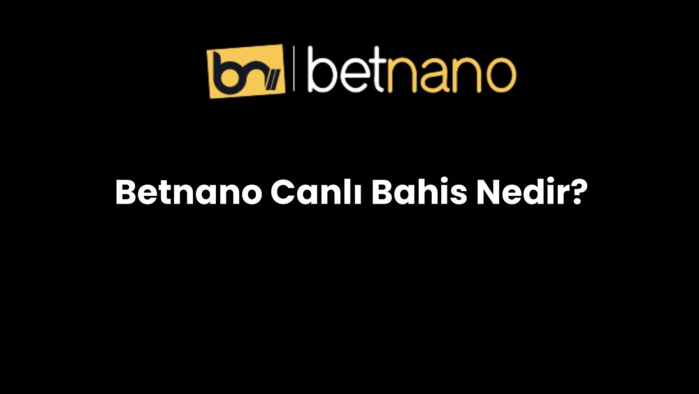 betnano canli bahis nedir 213