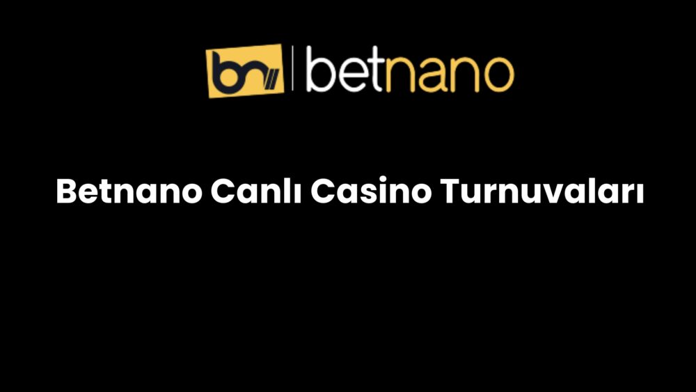 betnano canli casino turnuvalari 316