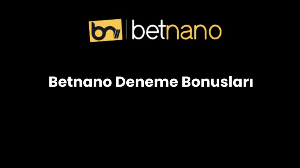 betnano deneme bonuslari 262