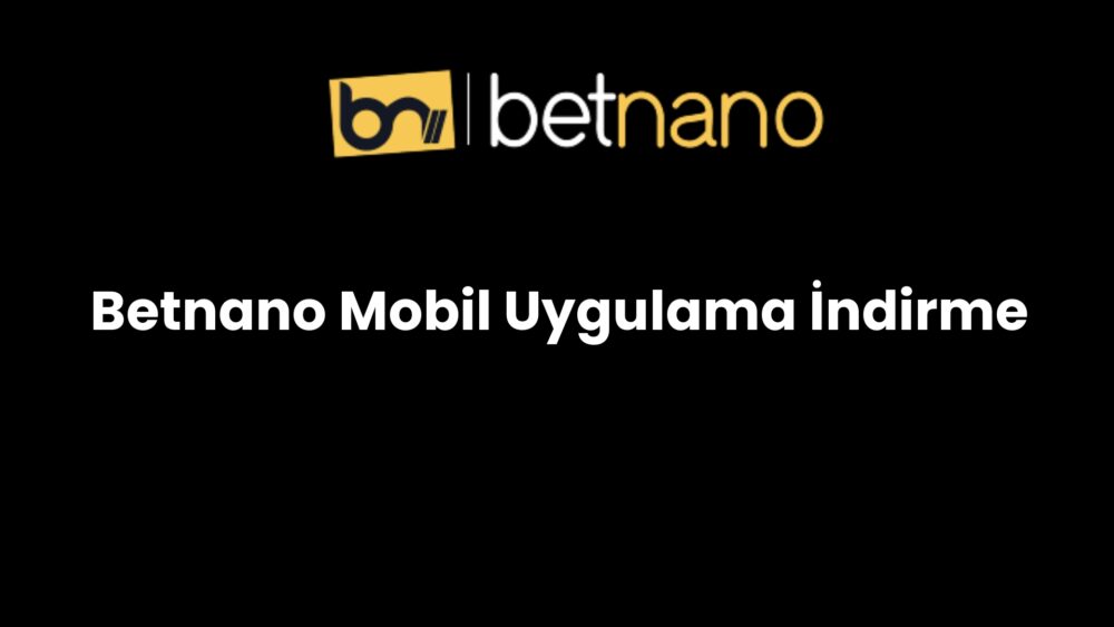 betnano mobil uygulama indirme 280