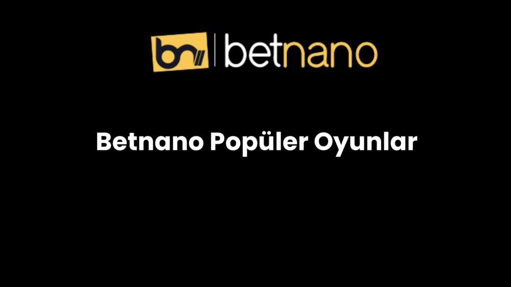 betnano populer oyunlar 199