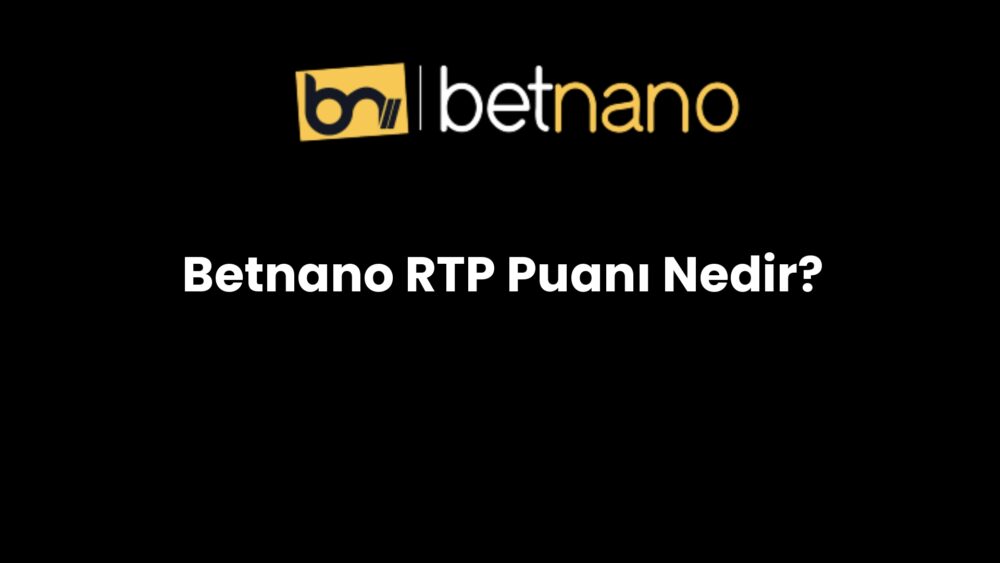 betnano rtp puani nedir 223