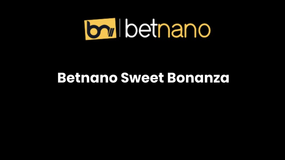 betnano sweet bonanza 117