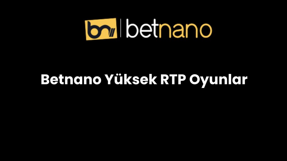 betnano yuksek rtp oyunlar 240