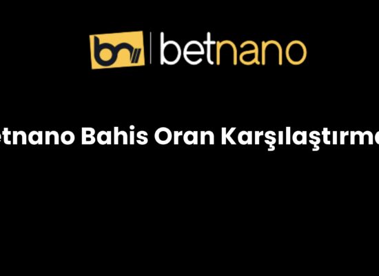 betnano bahis oran karsilastirmasi 1037