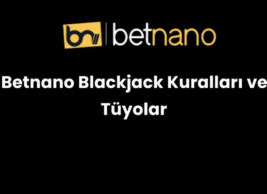 betnano blackjack kurallari ve tuyolar 1039