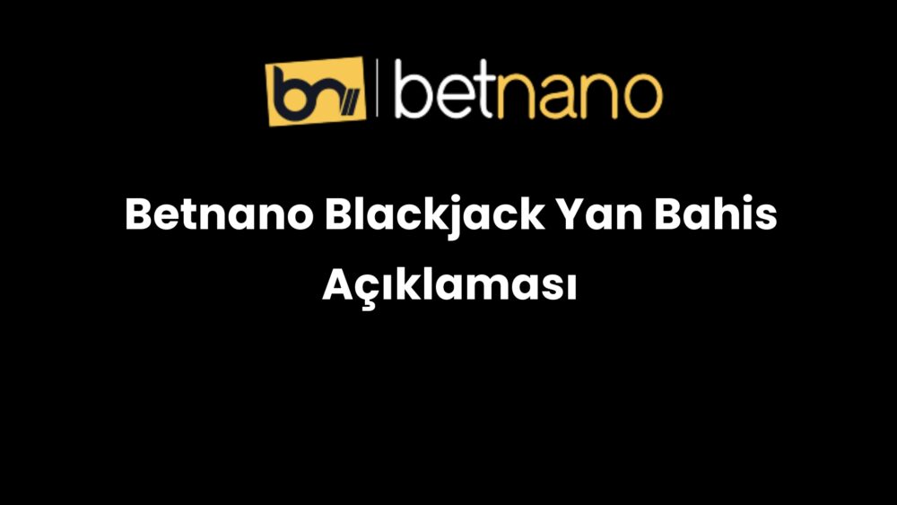 betnano blackjack yan bahis aciklamasi 964