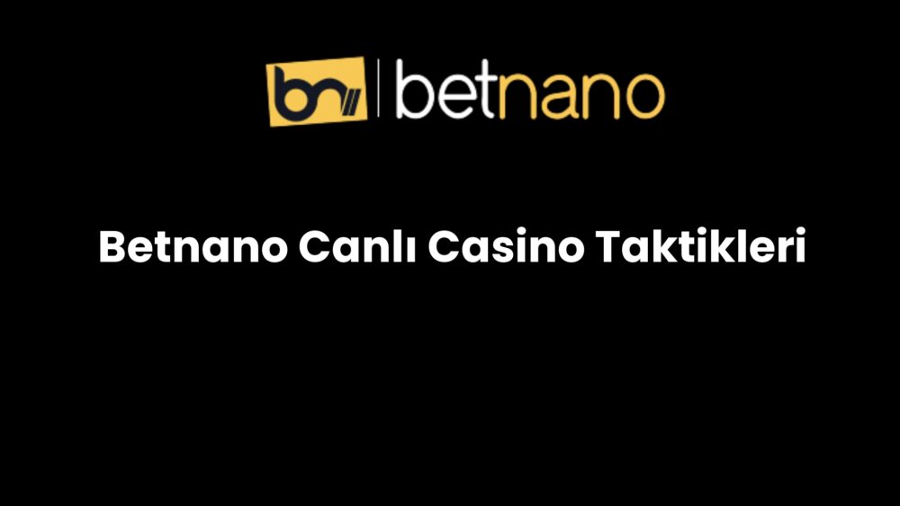 betnano canli casino taktikleri 823