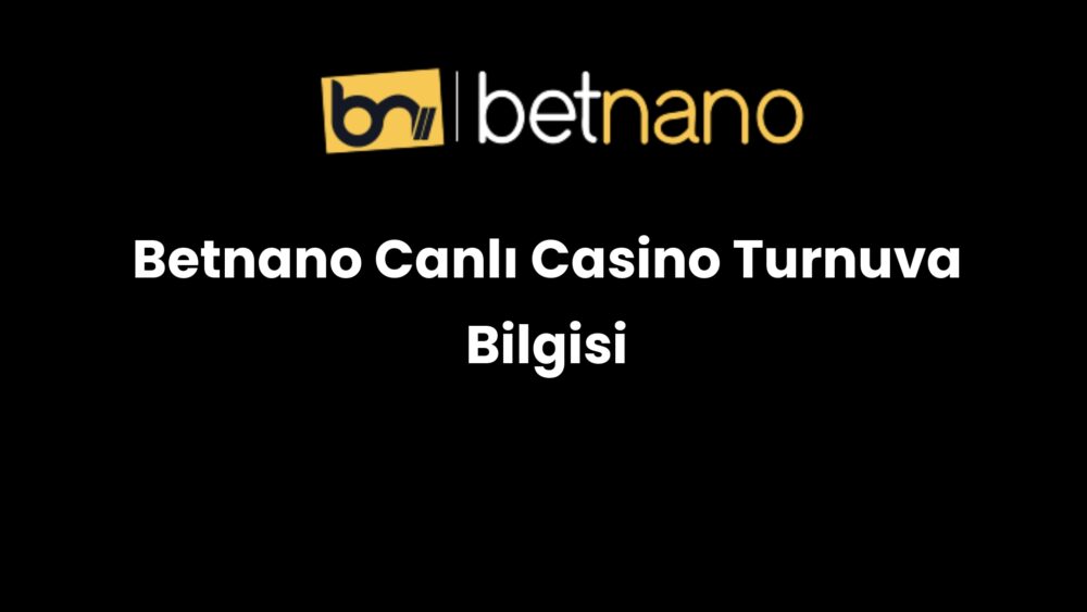 betnano canli casino turnuva bilgisi 971