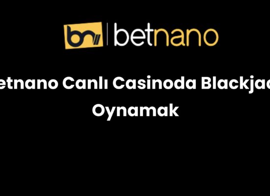 betnano canli casinoda blackjack oynamak 1018