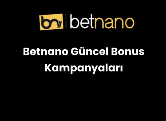 betnano guncel bonus kampanyalari 978