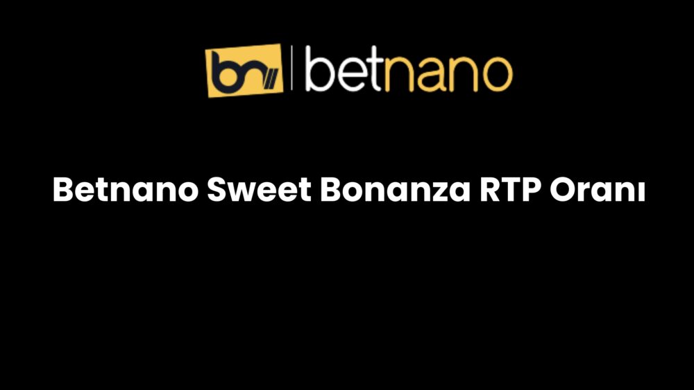 betnano sweet bonanza rtp orani 1036