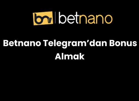 betnano telegramdan bonus almak 983